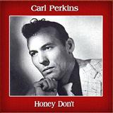 Download or print Carl Perkins Honey, Don't Sheet Music Printable PDF 5-page score for Standards / arranged Piano, Vocal & Guitar Chords SKU: 111875