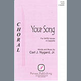 Download or print Carl Nygard, Jr. Your Song Sheet Music Printable PDF 3-page score for Concert / arranged SATB Choir SKU: 423714