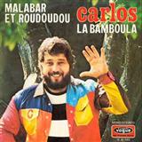 Download or print Carlos Malabar Et Roudoudous Sheet Music Printable PDF 2-page score for Pop / arranged Piano & Vocal SKU: 119764