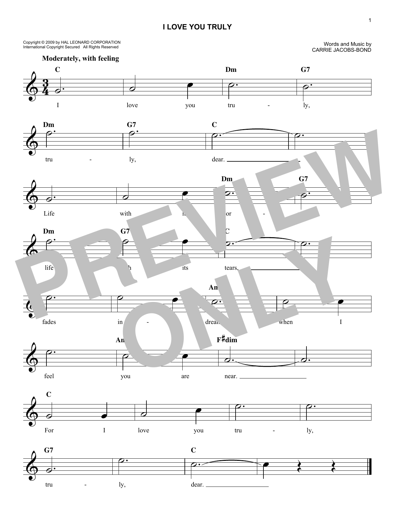 Learn to play Carrie Jacobs-Bond I Love You Truly sheet music for Lead Sheet / Fake Book in minutes. Price: 5.9900$ Carrie Jacobs-Bond I Love You Truly sheet music notes and chords arranged for Lead Sheet / Fake Book