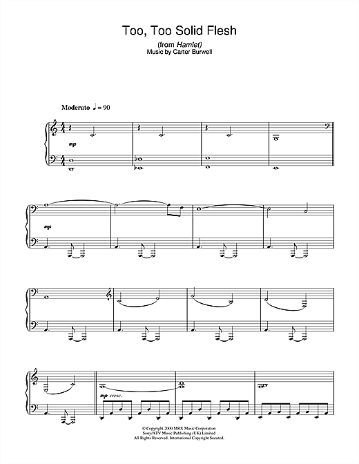 Learn to play Carter Burwell Too Too Solid Flesh (from Hamlet) sheet music for Piano Solo in minutes. Carter Burwell Too Too Solid Flesh (from Hamlet) sheet music notes and chords. Download Printable PDF.