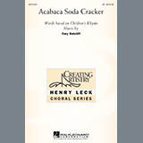 Download or print Cary Ratcliff Acabaca Soda Cracker Sheet Music Printable PDF 9-page score for Children / arranged 2-Part Choir SKU: 289862