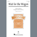 Download or print Catherine DeLanoy Wait For The Wagon Sheet Music Printable PDF 10-page score for Concert / arranged TB Choir SKU: 175608