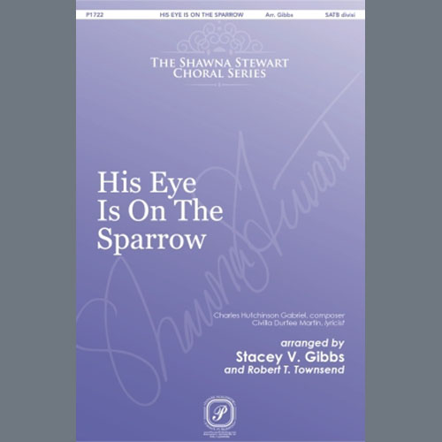 Charles Hutchinson Gabriel His Eye Is On The Sparrow (arr. Stacey V. Gibbs & Robert T. Townsend) Profile Image