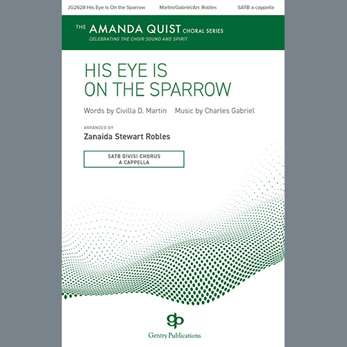 Charles Hutchinson Gabriel His Eye Is On The Sparrow (arr. Zanaida Stewart Robles) Profile Image