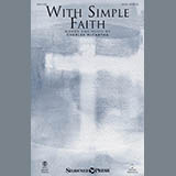 Download or print Charles McCartha With Simple Faith Sheet Music Printable PDF 6-page score for Sacred / arranged SATB Choir SKU: 185899