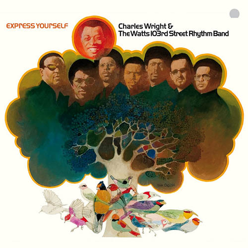 Charles Wright & The Watts 103rd Street Rhythm Band Express Yourself Profile Image