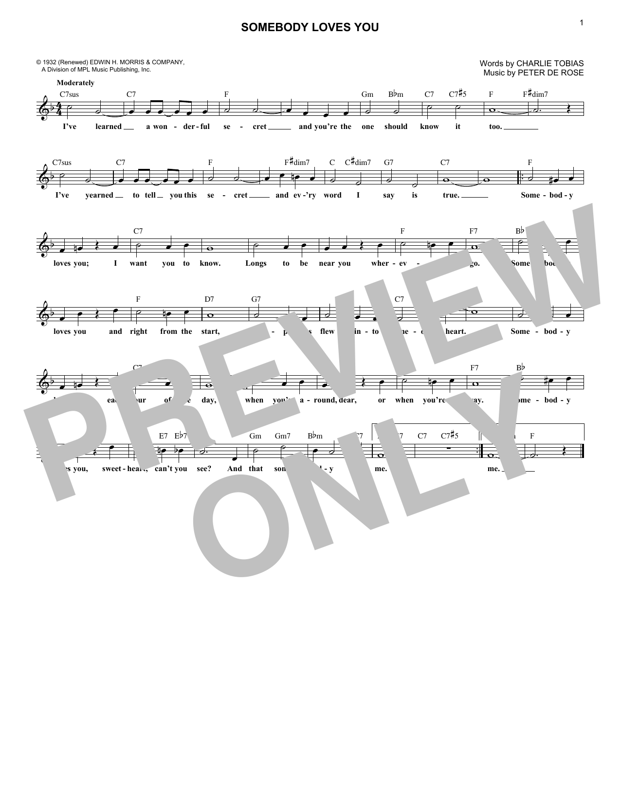 Learn to play Charlie Tobias and Peter De Rose Somebody Loves You sheet music for Lead Sheet / Fake Book in minutes. Price: 5.9900$ Charlie Tobias and Peter De Rose Somebody Loves You sheet music notes and chords arranged for Lead Sheet / Fake Book