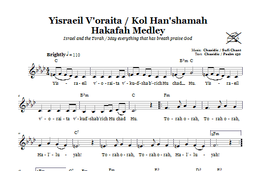 Learn to play Chasidic/Sufi Chant Yisraeil V'oraita/Kol Han'shamah Hakafah Medley (Medley For Torah March) sheet music for Lead Sheet / Fake Book in minutes. Price: 5.9900$ Chasidic/Sufi Chant Yisraeil V'oraita/Kol Han'shamah Hakafah Medley (Medley For Torah March) sheet music notes and chords arranged for Lead Sheet / Fake Book