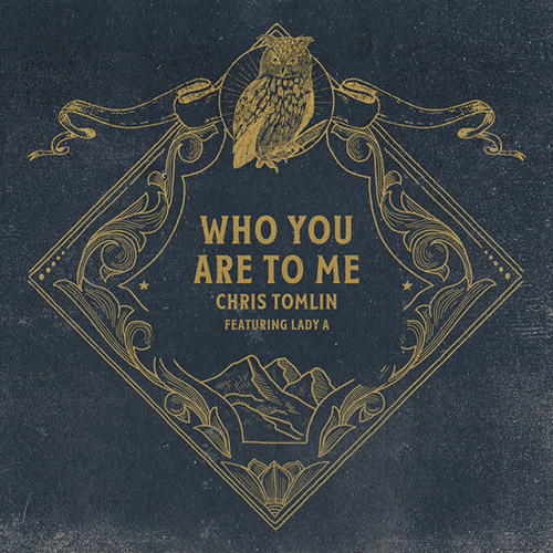 Chris Tomlin Who You Are To Me (feat. Lady A) Profile Image