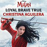 Download or print Christina Aguilera Loyal Brave True (from Mulan) Sheet Music Printable PDF 4-page score for Disney / arranged Big Note Piano SKU: 795347