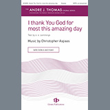 Download or print Christopher Aspaas i thank You God for most this amazing day Sheet Music Printable PDF 11-page score for Sacred / arranged Choir SKU: 1357270