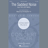 Download or print Christopher Tin The Saddest Noise (Movement II from The Lost Birds) Sheet Music Printable PDF 14-page score for Concert / arranged Choir SKU: 1210825