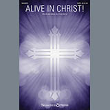 Download or print Cindy Berry Alive In Christ! Sheet Music Printable PDF 9-page score for Sacred / arranged SATB Choir SKU: 178942