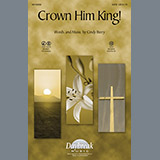 Download or print Cindy Berry Crown Him King! Sheet Music Printable PDF 11-page score for Romantic / arranged SATB Choir SKU: 98636