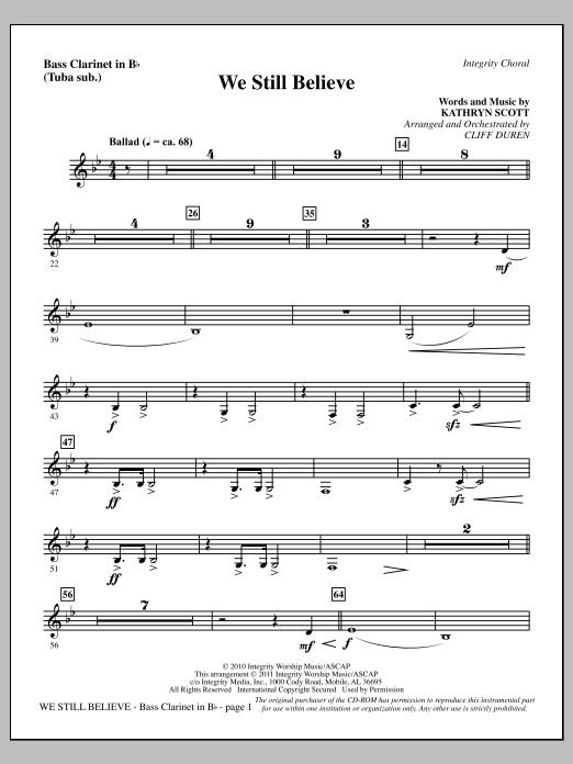 Learn to play Cliff Duren We Still Believe - Bass Clarinet (sub. Tuba) sheet music for Choir Instrumental Pak in minutes. Price: 8.9900$ Cliff Duren We Still Believe - Bass Clarinet (sub. Tuba) sheet music notes and chords arranged for Choir Instrumental Pak