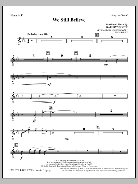 Learn to play Cliff Duren We Still Believe - F Horn sheet music for Choir Instrumental Pak in minutes. Price: 8.9900$ Cliff Duren We Still Believe - F Horn sheet music notes and chords arranged for Choir Instrumental Pak