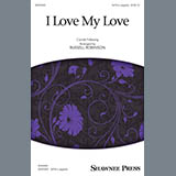 Download or print Cornish Folksong I Love My Love (arr. Russell Robinson) Sheet Music Printable PDF 5-page score for Concert / arranged SATB Choir SKU: 428500
