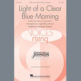 Download or print Craig Hella Johnson Light Of A Clear Blue Morning Sheet Music Printable PDF 10-page score for Concert / arranged SSA Choir SKU: 185893