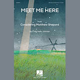 Download or print Craig Hella Johnson Meet Me Here (from Considering Matthew Shepard) Sheet Music Printable PDF 9-page score for Concert / arranged SATB Choir SKU: 410381