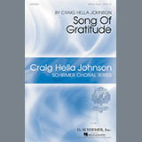 Download or print Craig Hella Johnson Song Of Gratitude Sheet Music Printable PDF 9-page score for Festival / arranged SATB Choir SKU: 166707