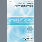 Download or print Craig Hella Johnson The Water Is Wide Sheet Music Printable PDF 8-page score for Concert / arranged SATB Choir SKU: 86680
