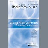 Download or print Craig Hella Johnson Therefore, Music Sheet Music Printable PDF 9-page score for Festival / arranged SATB Choir SKU: 169935