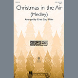 Download or print Cristi Cary Miller Christmas In The Air (Medley) Sheet Music Printable PDF 11-page score for Concert / arranged 2-Part Choir SKU: 97652