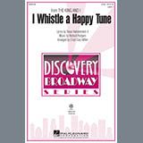 Download or print Cristi Cary Miller I Whistle A Happy Tune Sheet Music Printable PDF 7-page score for Broadway / arranged 2-Part Choir SKU: 290152