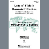 Download or print Cristi Cary Miller Lots O' Fish In Bonavist' Harbor Sheet Music Printable PDF 11-page score for Folk / arranged TB Choir SKU: 97701