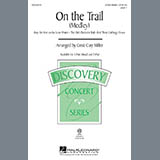 Download or print Cristi Cary Miller On The Trail (Medley) Sheet Music Printable PDF 15-page score for Concert / arranged 3-Part Mixed Choir SKU: 97820