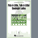 Download or print Cristi Cary Miller Pick-A-Little, Talk-A-Little / Goodnight Ladies Sheet Music Printable PDF 10-page score for Concert / arranged 3-Part Treble Choir SKU: 82414