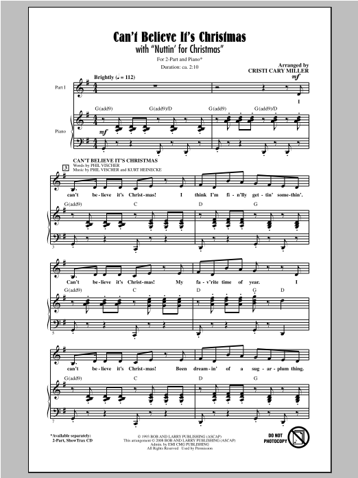 Learn to play Cristi Cary Miller Can't Believe It's Christmas sheet music for 2-Part Choir in minutes. Price: 3.9900$ Cristi Cary Miller Can't Believe It's Christmas sheet music notes and chords arranged for 2-Part Choir