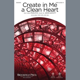 John Leavitt Create In Me A Clean Heart Sheet Music Pdf Notes Chords Sacred Score Satb Choir Download Printable Sku 195557