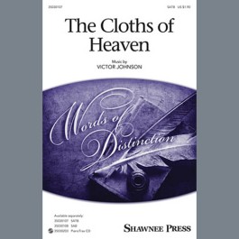 Victor C Johnson The Cloths Of Heaven Sheet Music Pdf Notes