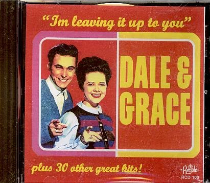 Dale & Grace I'm Leaving It Up To You Profile Image