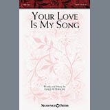 Download or print Dale Peterson Your Love Is My Song Sheet Music Printable PDF 10-page score for Sacred / arranged SATB Choir SKU: 186171