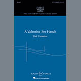 Download or print Dale Trumbore A Valentine For Hands Sheet Music Printable PDF 7-page score for Classical / arranged SATB Choir SKU: 158538