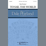 Download or print Dale Warland To Sail The World Sheet Music Printable PDF 17-page score for Festival / arranged SATB Choir SKU: 179141