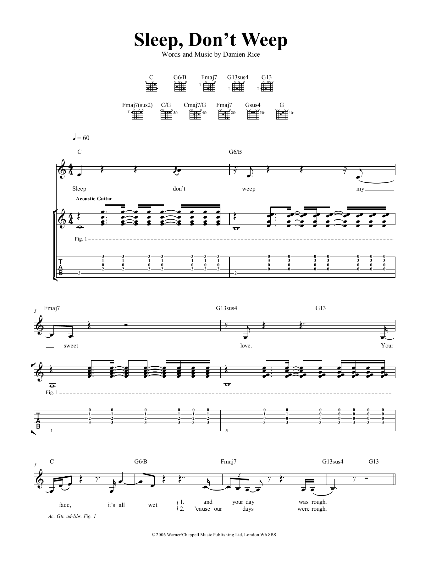 Learn to play Damien Rice Sleep, Don't Weep sheet music for Guitar Tab in minutes. Price: 6.9900$ Damien Rice Sleep, Don't Weep sheet music notes and chords arranged for Guitar Tab