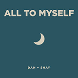 Download or print Dan + Shay All To Myself Sheet Music Printable PDF 7-page score for Christian / arranged Piano, Vocal & Guitar Chords (Right-Hand Melody) SKU: 422323