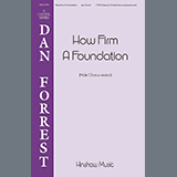 Download or print Dan Forrest How Firm A Foundation Sheet Music Printable PDF 9-page score for Concert / arranged SATB Choir SKU: 1628251