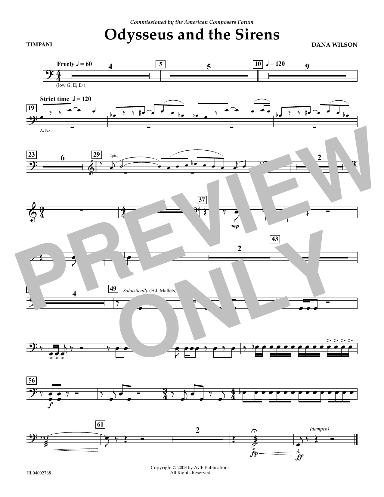 Learn to play Dana Wilson Odysseus and the Sirens - Timpani sheet music for Concert Band in minutes. Price: 5.9900$ Dana Wilson Odysseus and the Sirens - Timpani sheet music notes and chords arranged for Concert Band