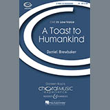 Download or print Daniel Brewbaker A Toast To Humankind Sheet Music Printable PDF 5-page score for Concert / arranged TB Choir SKU: 71568