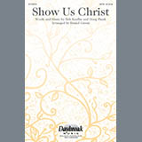 Download or print Daniel Grassi Show Us Christ Sheet Music Printable PDF 9-page score for Concert / arranged SATB Choir SKU: 92822