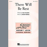 Download or print Daniel Kallman There Will Be Rest Sheet Music Printable PDF 10-page score for Concert / arranged SSA Choir SKU: 86840