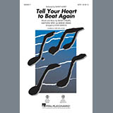 Download or print Roger Emerson Tell Your Heart To Beat Again Sheet Music Printable PDF 11-page score for Pop / arranged SATB Choir SKU: 252085
