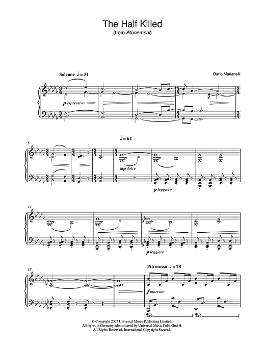 Learn to play Dario Marianelli The Half Killed (from Atonement) sheet music for Piano Solo in minutes. Price: 7.8900$ Dario Marianelli The Half Killed (from Atonement) sheet music notes and chords arranged for Piano Solo