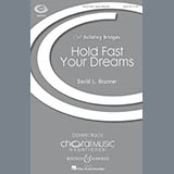 Download or print David Brunner Hold Fast Your Dreams Sheet Music Printable PDF 8-page score for Concert / arranged SATB Choir SKU: 164524