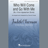 Download or print David Chase Who Will Come And Go With Me (No. 4 from Appalachian Stories) Sheet Music Printable PDF 22-page score for Concert / arranged SATB Choir SKU: 448940